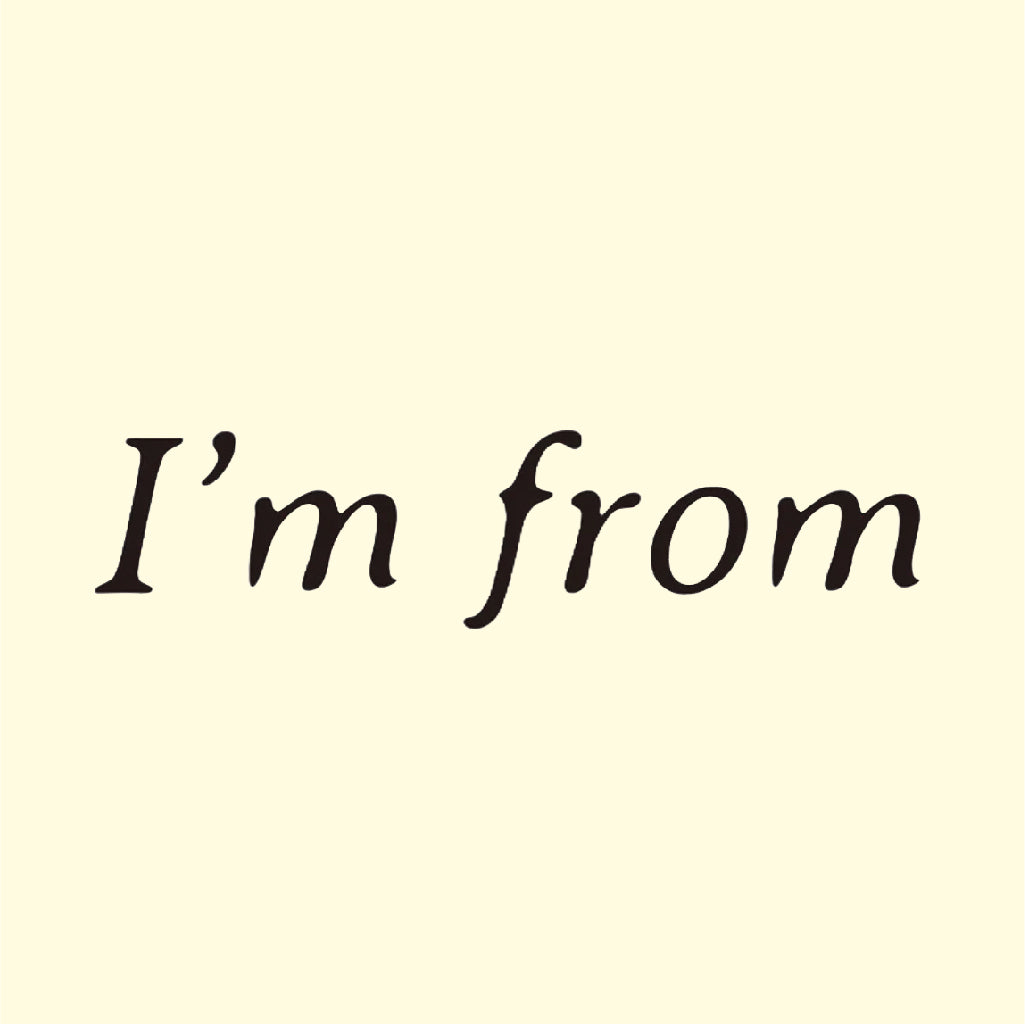 I'm From